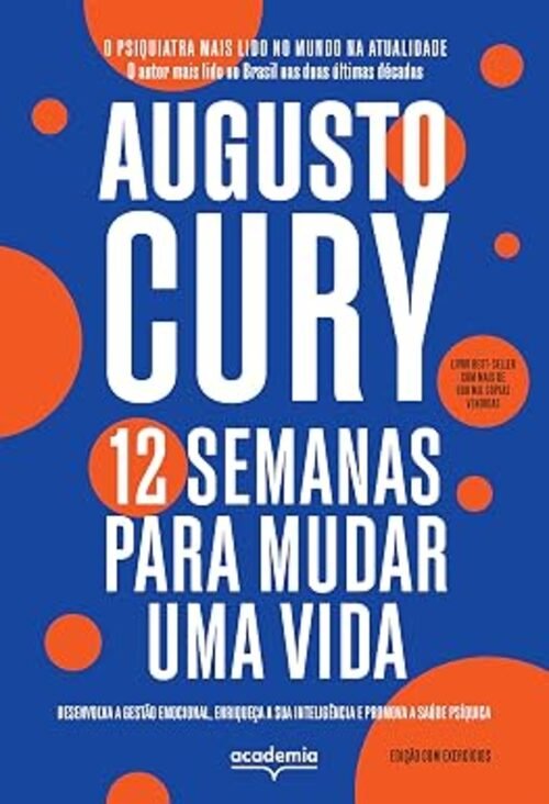 Capa do livro 12 Semanas para Mudar uma Vida, de Augusto Cury